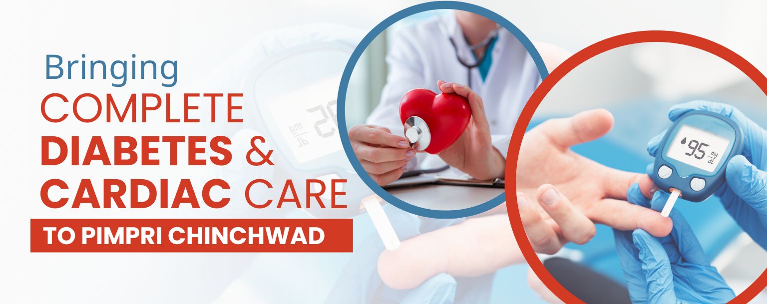 BRINGING COMPLETE DIABETES & CARDIAC CARE TO PIMPRI CHINCHWAD